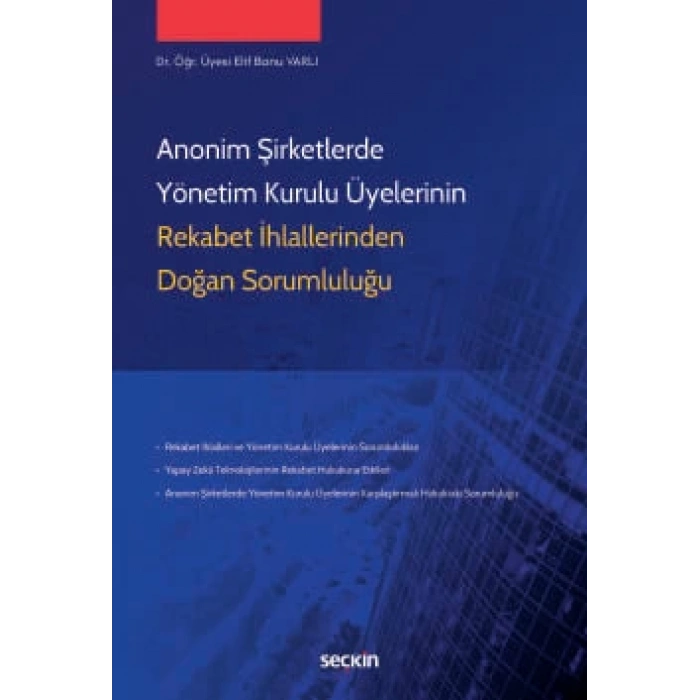 Anonim Şirketlerde Yönetim Kurulu Üyelerinin Rekabet İhlallerinden Doğan Sorumluluğu