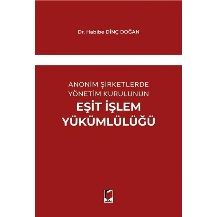 Anonim Şirketlerde Yönetim Kurulunun Eşit İşlem Yükümlülüğü