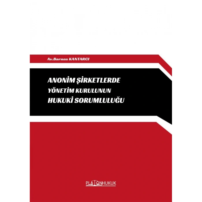 ANONİM ŞİRKETLERDE YÖNETİM KURULUNUN HUKUKİ SORUMLULUĞU