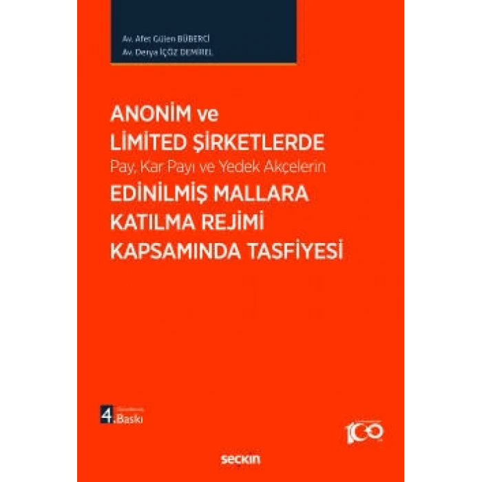Anonim ve Limited Şirketlerde Pay, Kar Payı ve Yedek Akçelerin Edinilmiş Mallara Katılma Rejimi Kapsamında Tasfiyesi