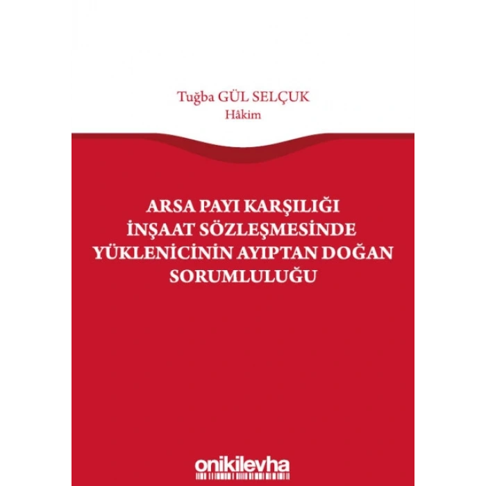 Arsa Payı Karşılığı İnşaat Sözleşmesinde Yüklenicinin Ayıptan Doğan Sorumluluğu