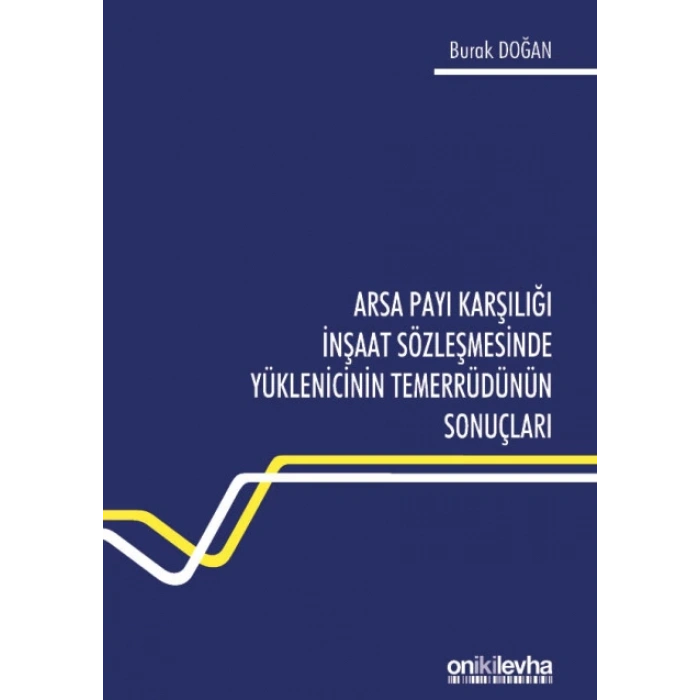 Arsa Payı Karşılığı İnşaat Sözleşmesinde Yüklenicinin Temerrüdünün Sonuçları