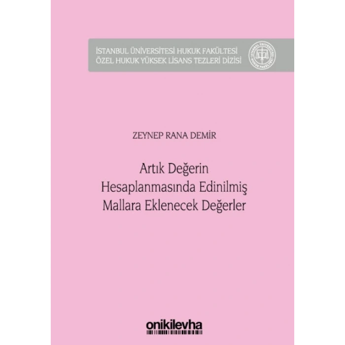 Artık Değerin Hesaplanmasında Edinilmiş Mallara Eklenecek Değerler