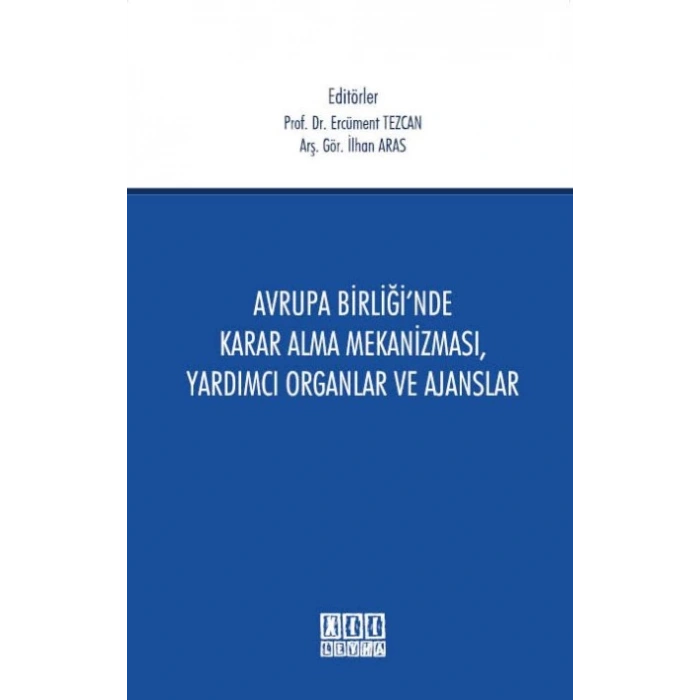 Avrupa Birliğinde Karar Alma Mekanizması, Yardımcı Organlar ve Ajanslar