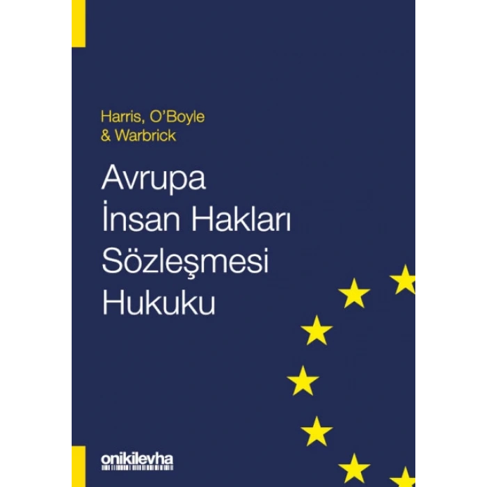 Avrupa İnsan Hakları Sözleşmesi Hukuku - Harris, OBoyle & Warbrick