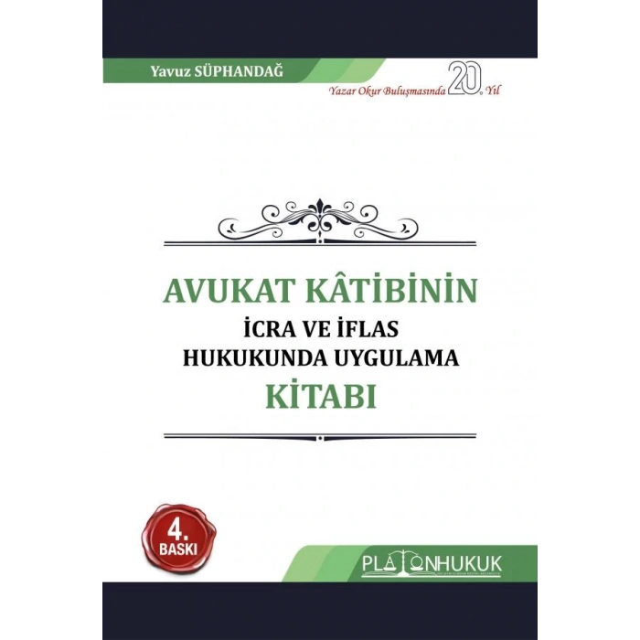 Avukat Kâtibinin İcra ve İflas Hukukunda Uygulama Kitabı