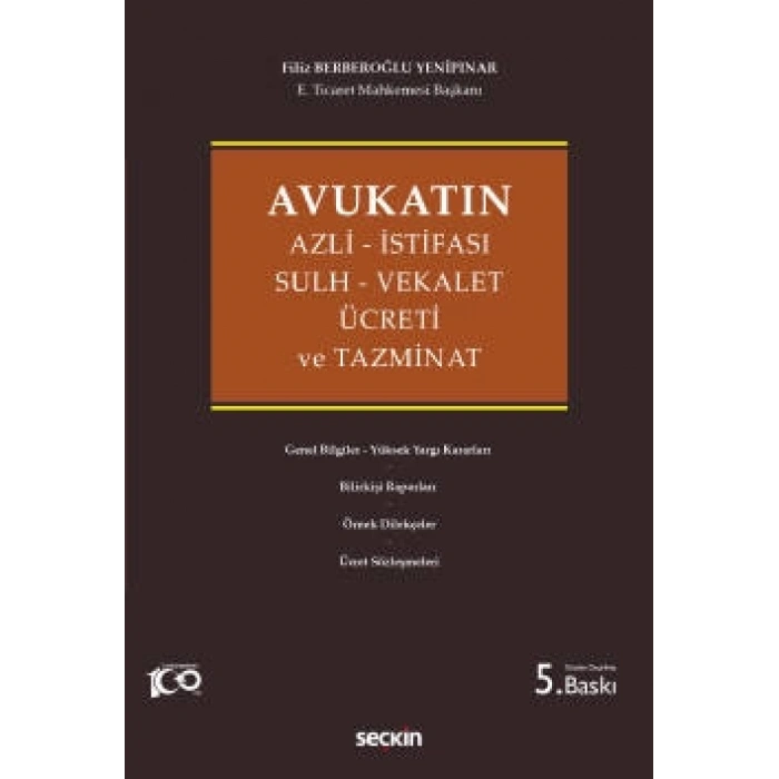 Avukatın Azli – İstifası – Sulh – Vekalet Ücreti ve Tazminat