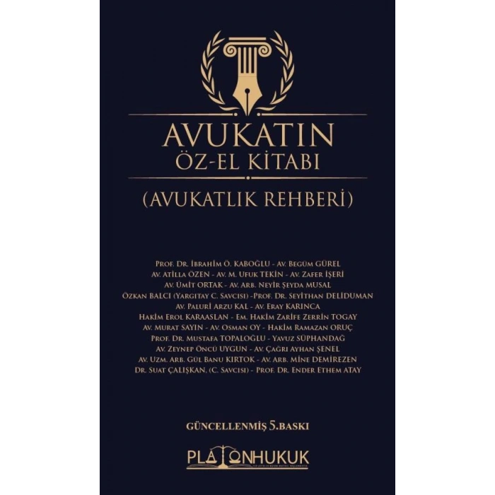 AVUKATIN ÖZ‐EL KİTABI (AVUKATLIK REHBERİ) 5.BASKI