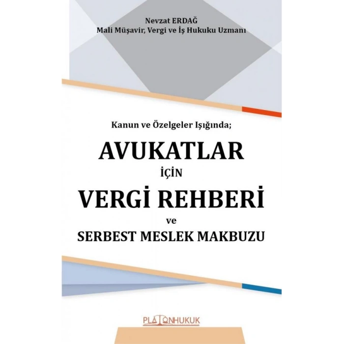 Avukatlar İçin Vergi Rehberi ve Serbest Meslek Makbuzu
