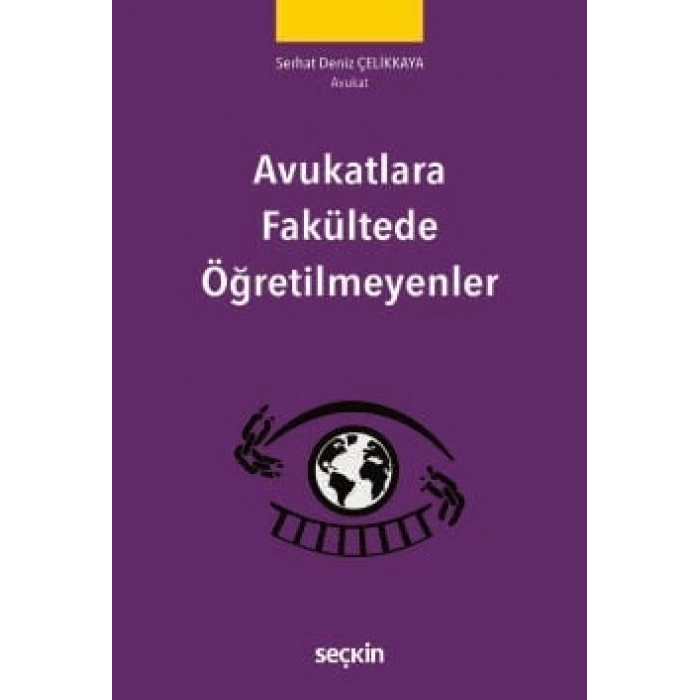 Avukatlara Fakültede Öğretilmeyenler