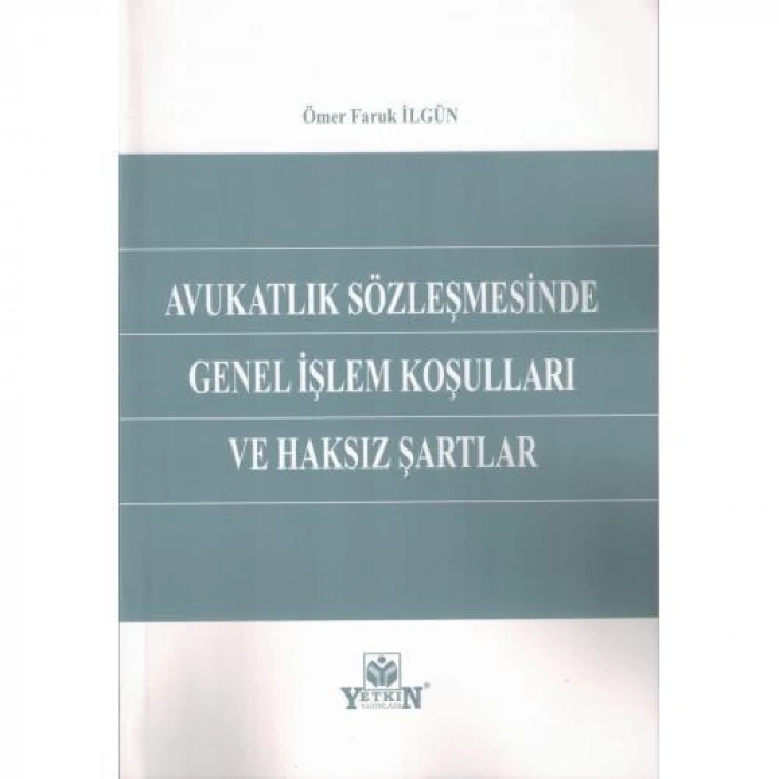 Avukatlık Sözleşmesinde Genel İşlem Koşulları ve Haksız Şartlar