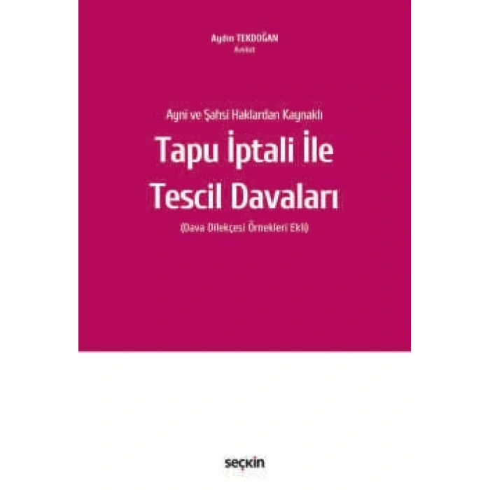 Ayni ve Şahsi Haklardan KaynaklıTapu İptali ile Tescil Davaları