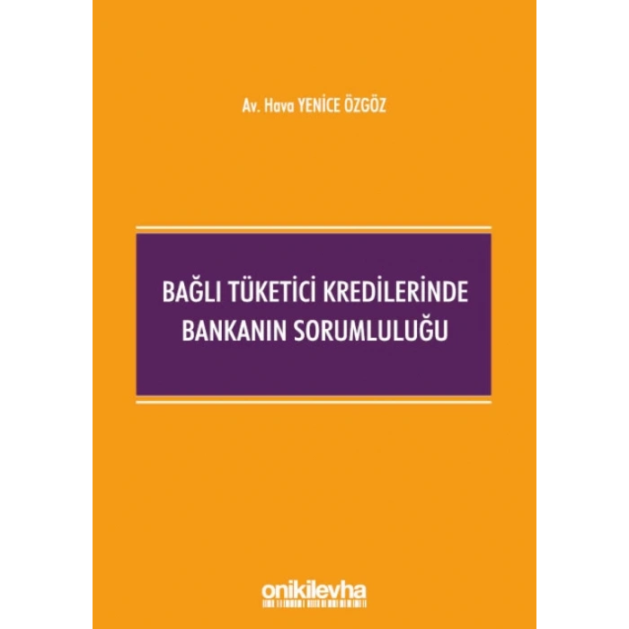 Bağlı Tüketici Kredilerinde Bankanın Sorumluluğu