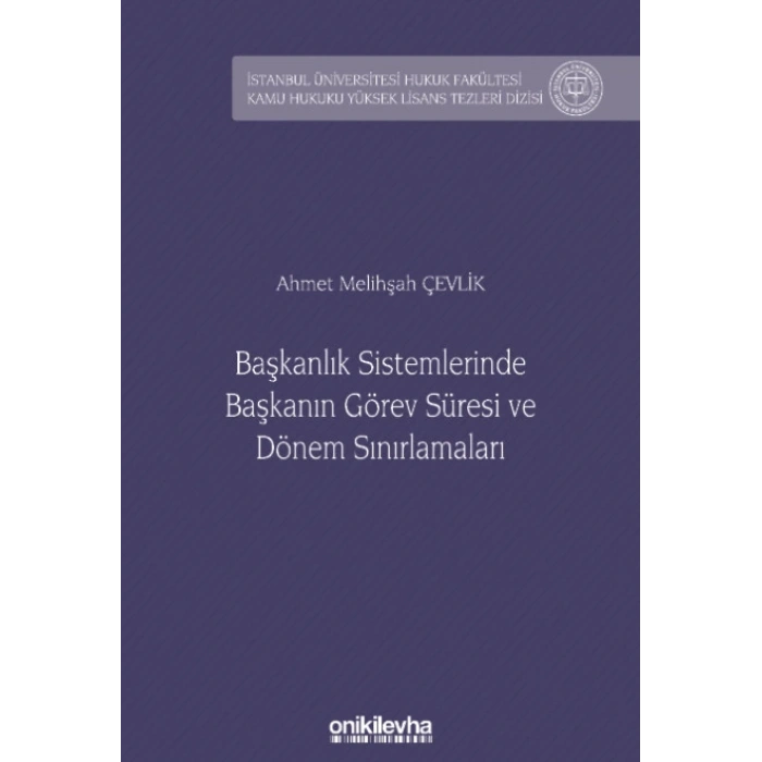 Başkanlık Sistemlerinde Başkanın Görev Süresi ve Dönem Sınırlamaları