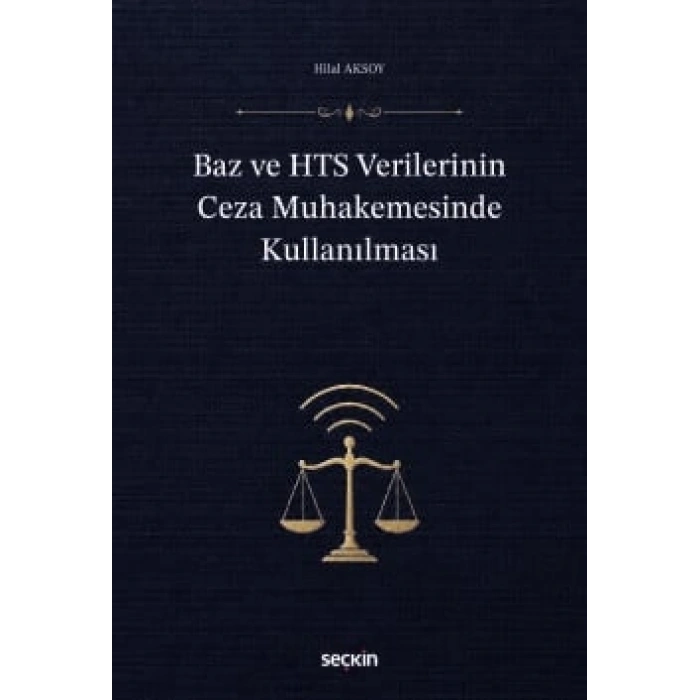 Baz ve HTS Verilerinin Ceza Muhakemesinde Kullanılması