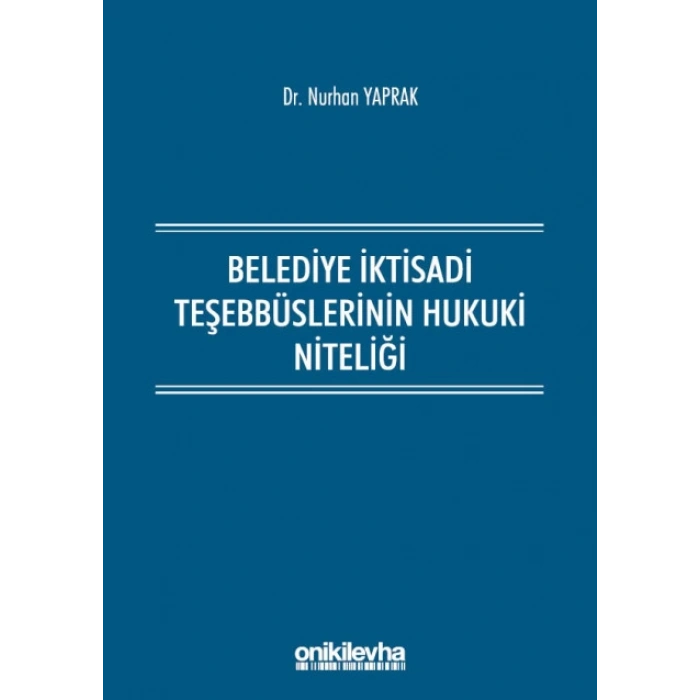 Belediye İktisadi Teşebbüslerinin Hukuki Niteliği