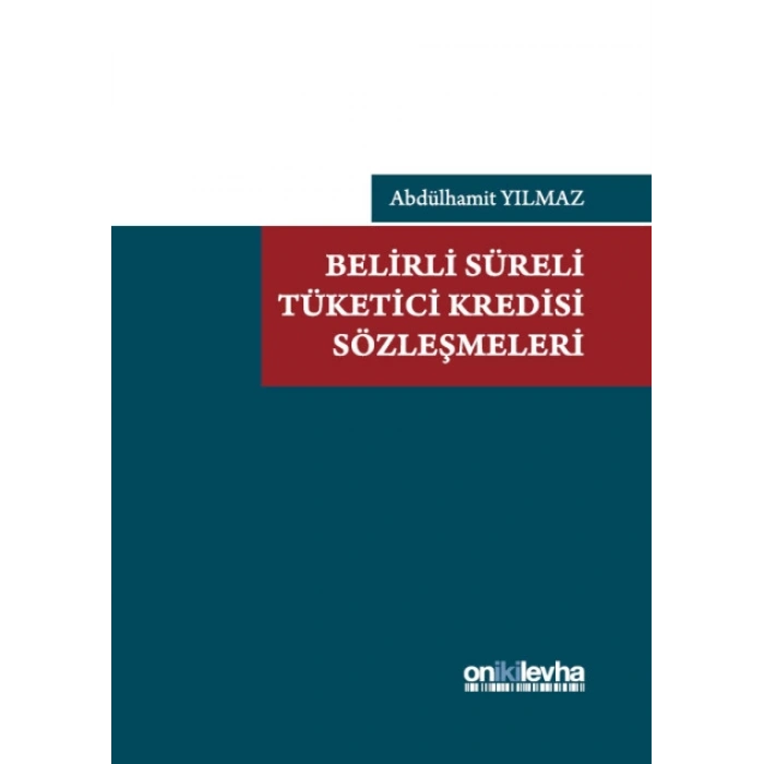 Belirli Süreli Tüketici Kredisi Sözleşmeleri