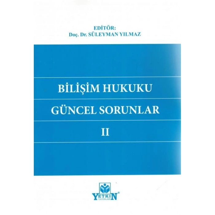 Bilişim Hukuku Güncel Sorunlar II