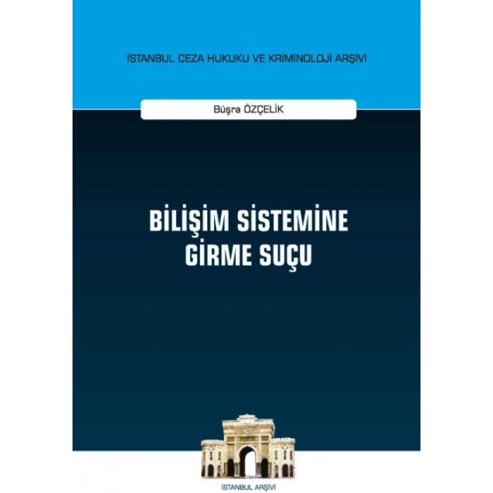 Bilişim Sistemine Girme Suçu