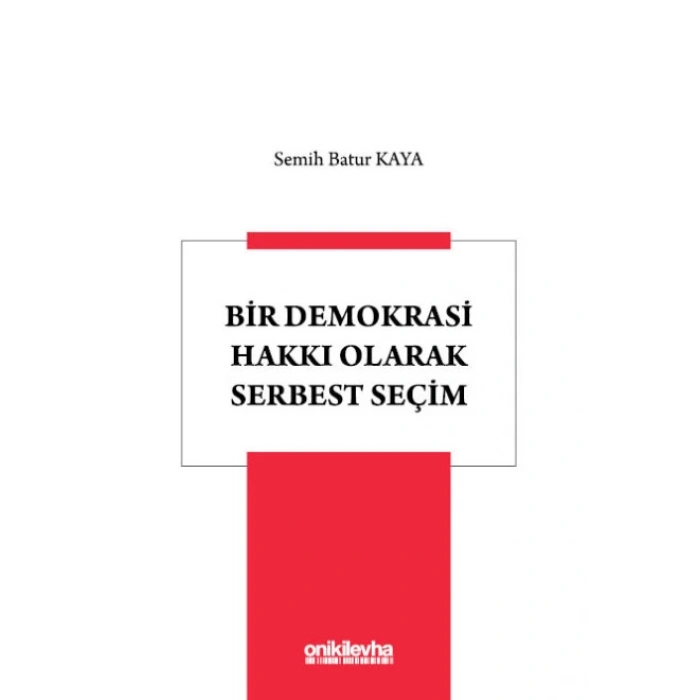 Bir Demokrasi Hakkı Olarak Serbest Seçim