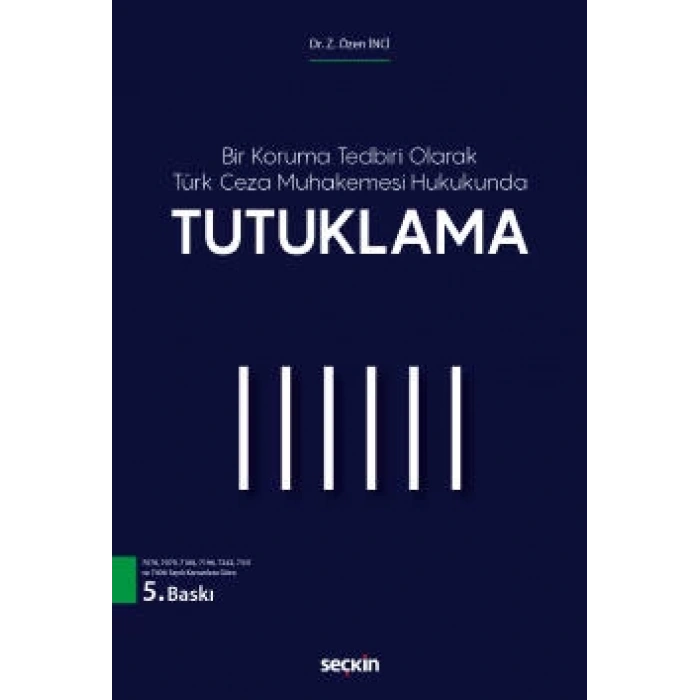 Bir Koruma Tedbiri Olarak Türk Ceza Muhakemesi Hukukunda Tutuklama