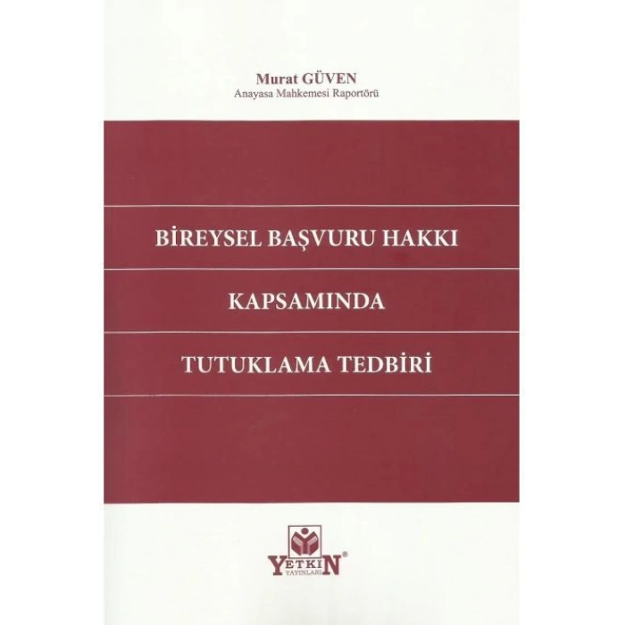 Bireysel Başvuru Hakkı Kapsamında Tutuklama Tedbiri