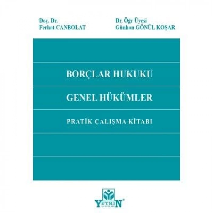 Borçlar Hukuku Genel Hükümler Pratik Çalışma Kitabı