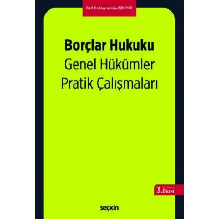 Borçlar Hukuku Genel Hükümler Pratik Çalışmaları