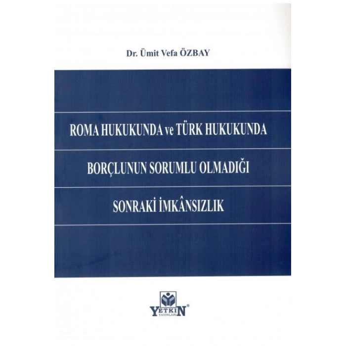 Borçlunun Sorumlu Olmadığı Sonraki İmkansızlık