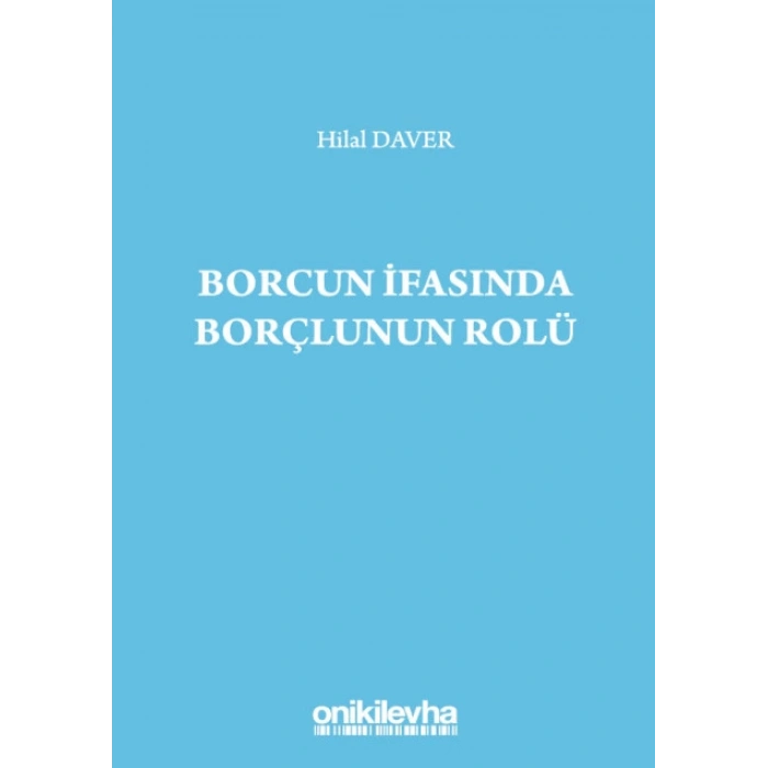 Borcun İfasında Borçlunun Rolü