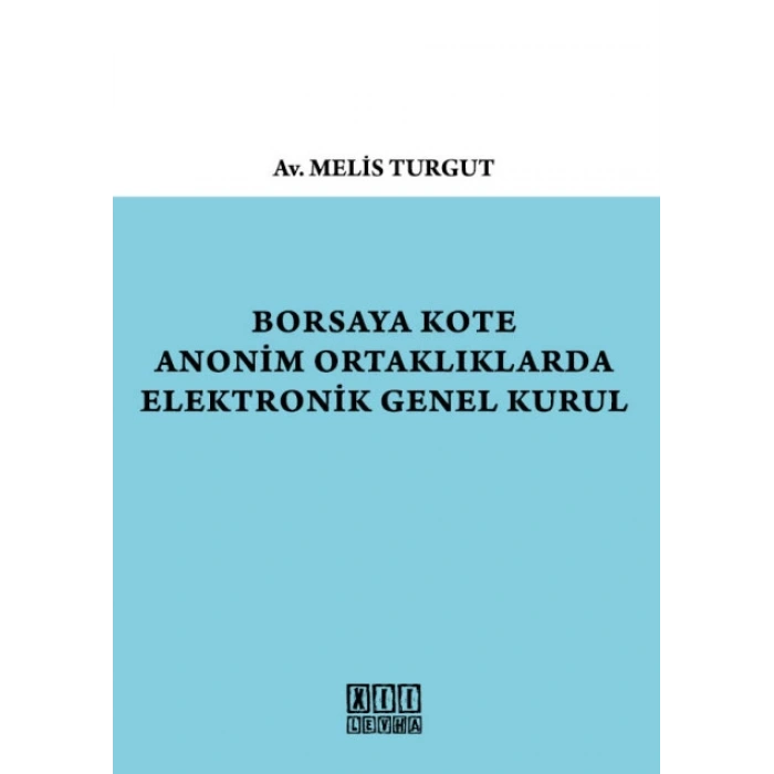 Borsaya Kote Anonim Ortaklıklarda Elektronik Genel Kurul
