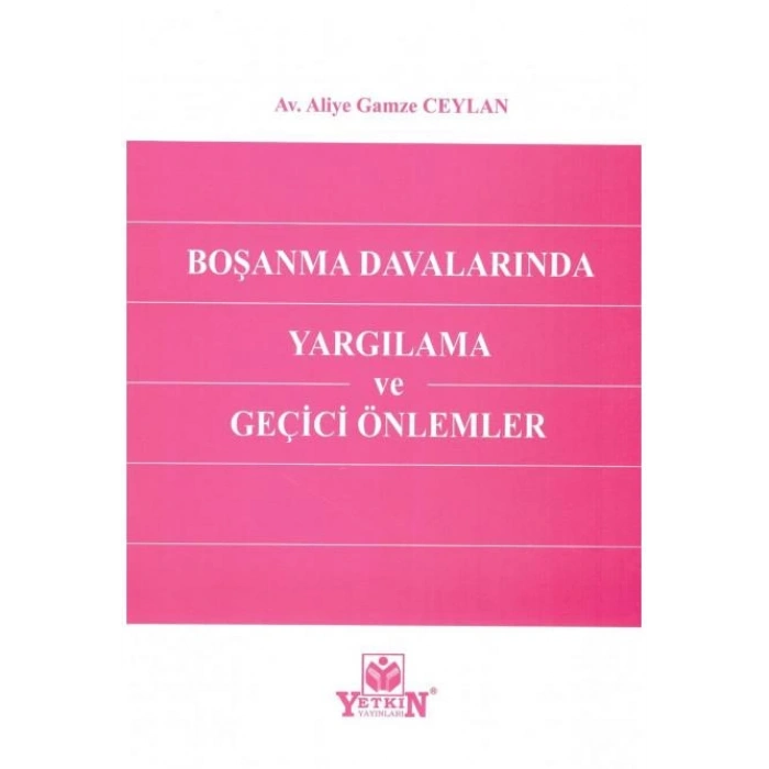 Boşanma Davalarında Yargılama ve Geçici Önlemler