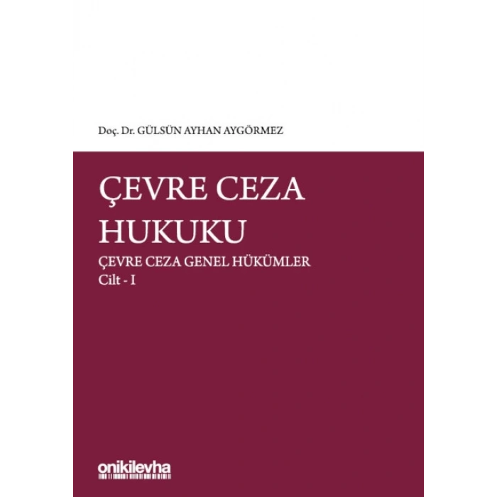 Çevre Ceza Hukuku Çevre Ceza Genel Hükümler Cilt I