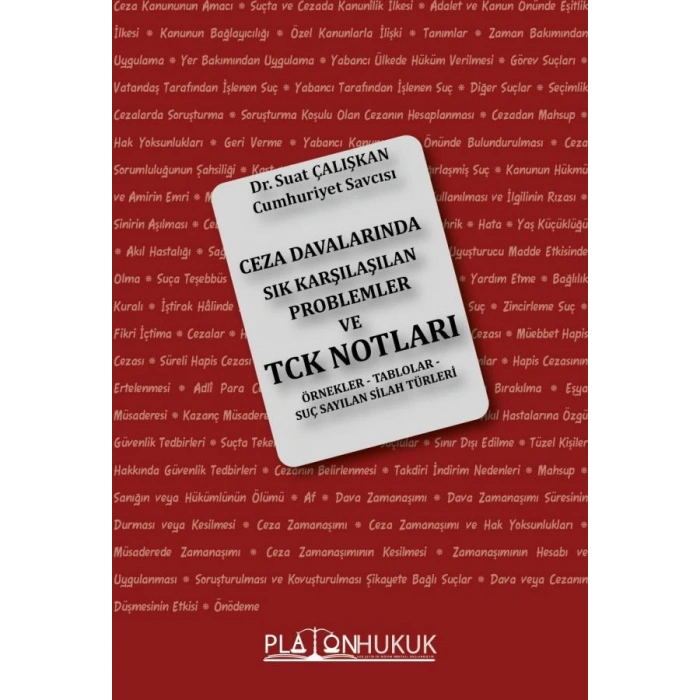 Ceza Davalarında Sık Karşılaşılan Problemler ve Türk Ceza Kanunu Notları