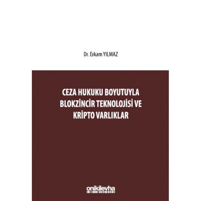 Ceza Hukuku Boyutuyla Blokzincir Teknolojisi ve Kripto Varlıklar