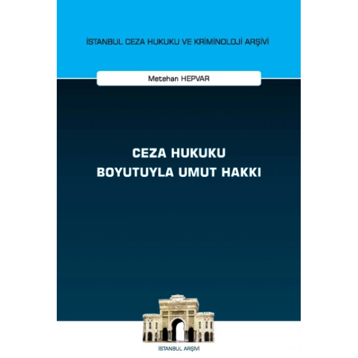 Ceza Hukuku Boyutuyla Umut Hakkı
