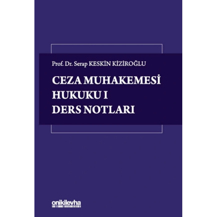 Ceza Muhakemesi Hukuku I - Ders Notları