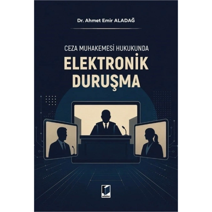 Ceza Muhakemesi Hukukunda Elektronik Duruşma