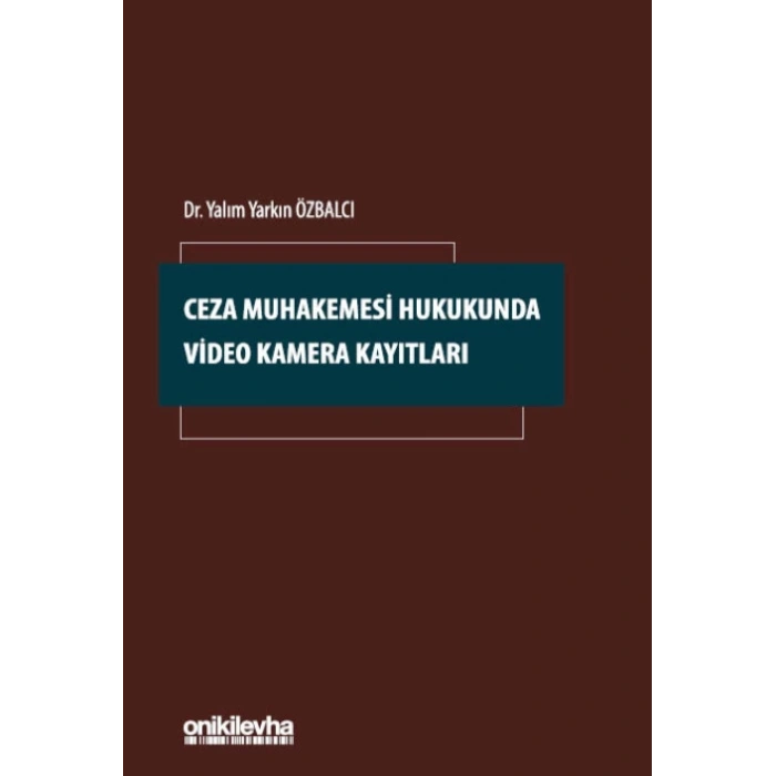 Ceza Muhakemesi Hukukunda Video Kamera Kayıtları