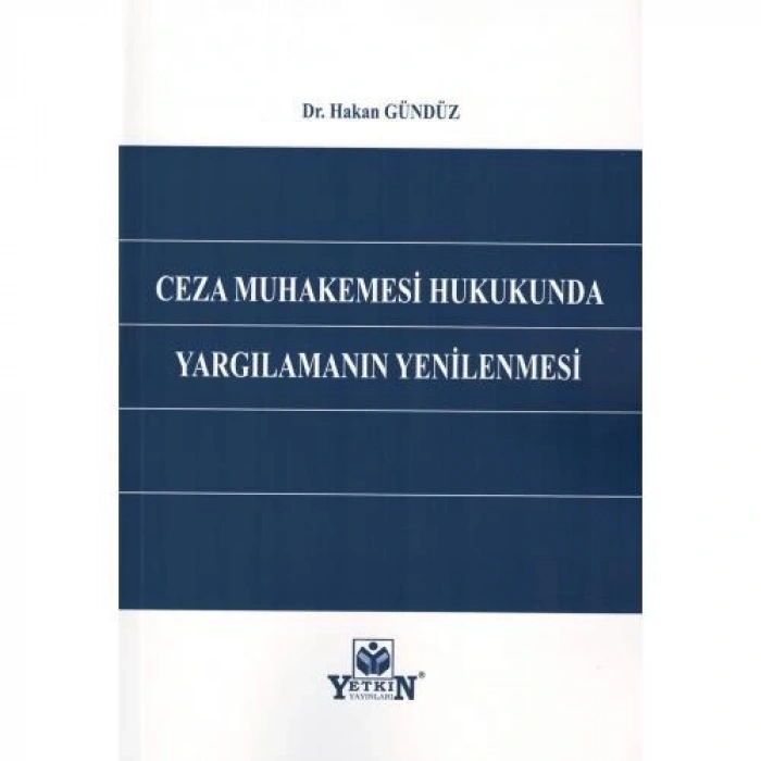 Ceza Muhakemesi Hukukunda Yargılamanın Yenilenmesi