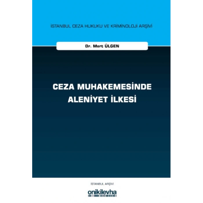 Ceza Muhakemesinde Aleniyet İlkesi