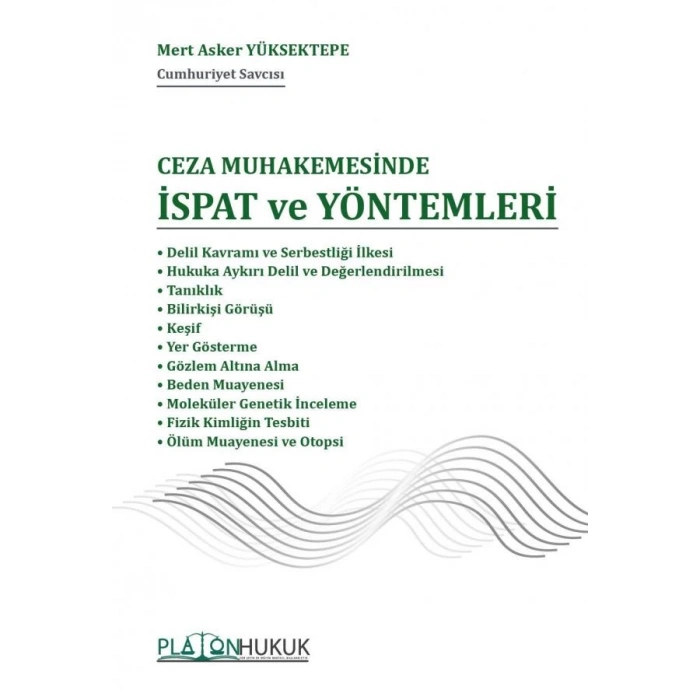 Ceza Muhakemesinde İspat ve Yöntemleri