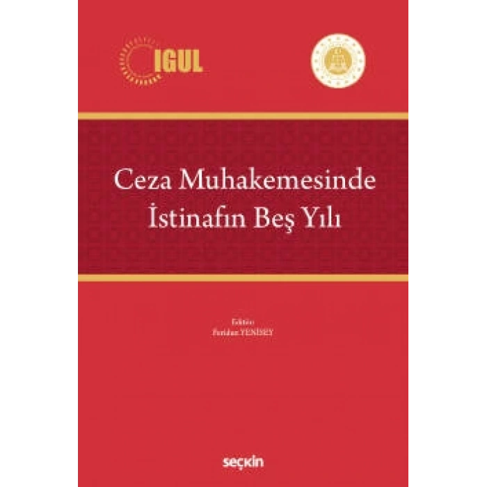 Ceza Muhakemesinde İstinafın Beş Yılı