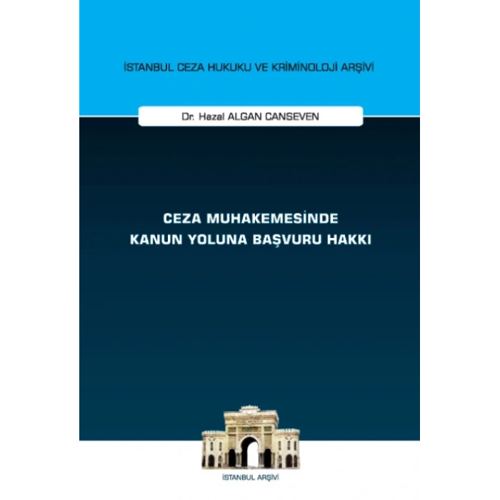 Ceza Muhakemesinde Kanun Yoluna Başvuru Hakkı