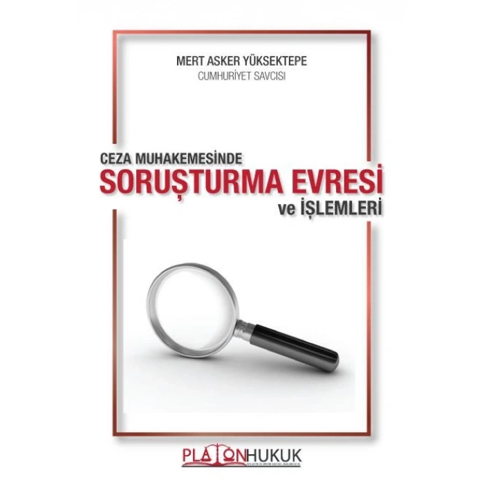 Ceza Muhakemesinde Soruşturma Evresi ve İşlemleri