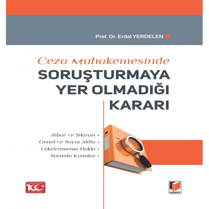 Ceza Muhakemesinde Soruşturmaya Yer Olmadığı Kararı