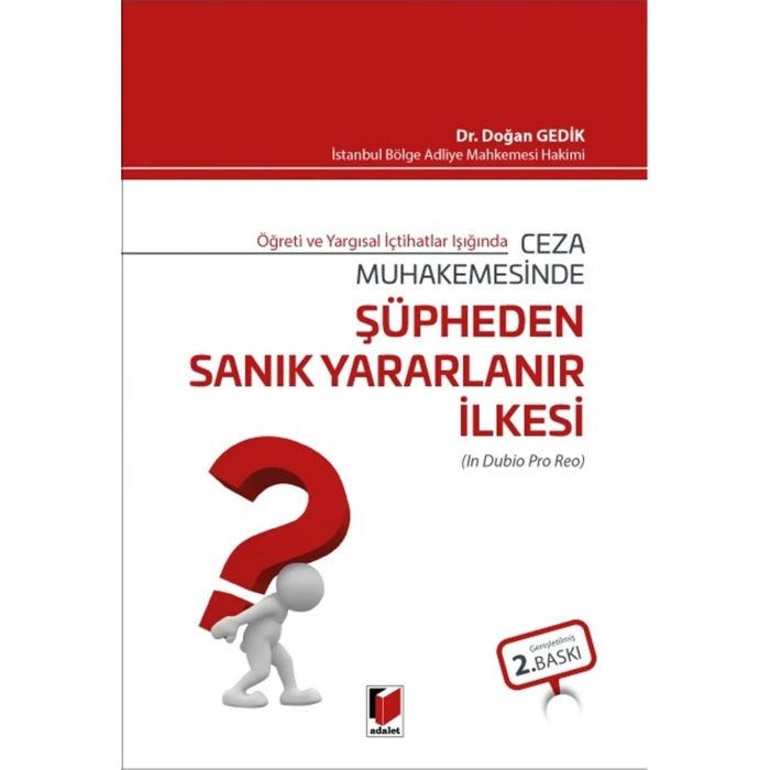 Ceza Muhakemesinde Şüpheden Sanık Yararlanır İlkesi