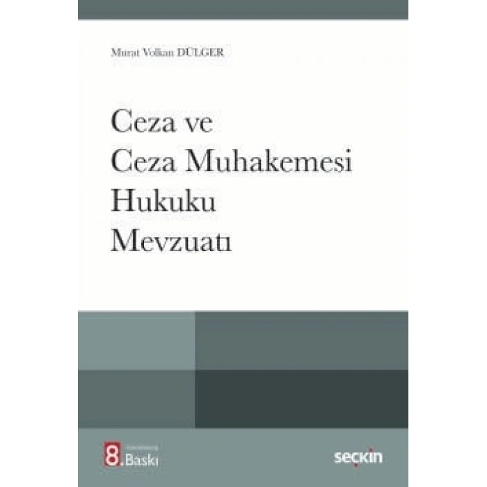 Ceza ve Ceza Muhakemesi Hukuku <br />Mevzuatı