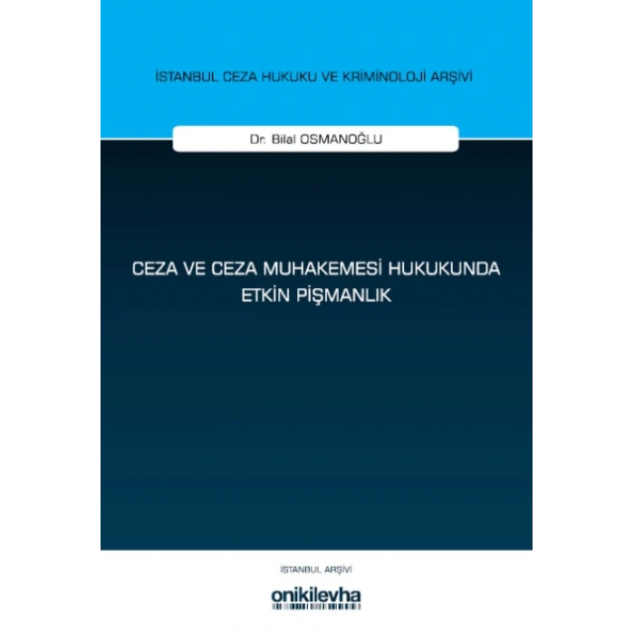 Ceza ve Ceza Muhakemesi Hukukunda Etkin Pişmanlık