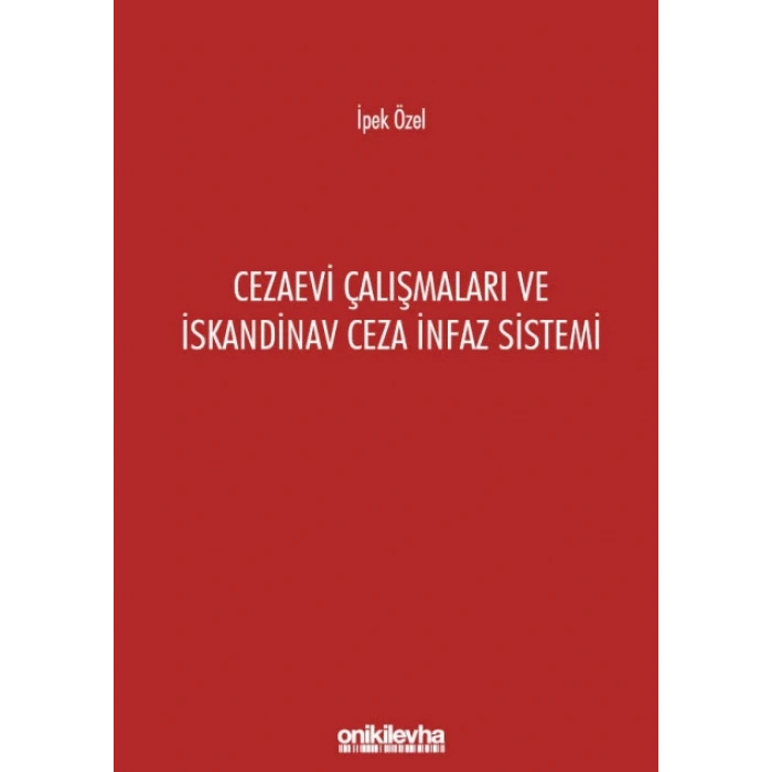 Cezaevi Çalışmaları ve İskandinav Ceza İnfaz Sistemi
